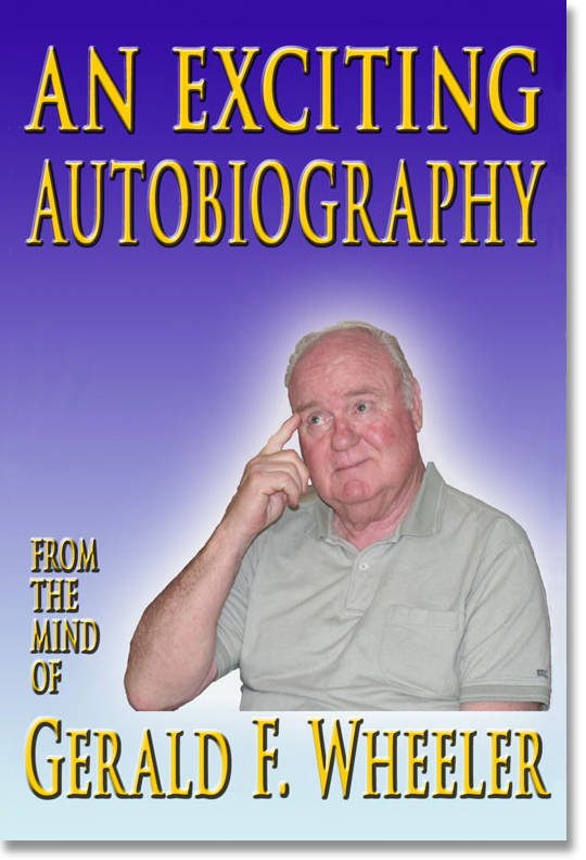 An Exciting Autobiography: From the Mind of Gerald F. Wheeler (front cover)